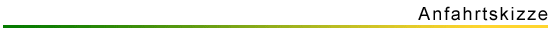 Lageplan,Anfahrtskizze �berschrift